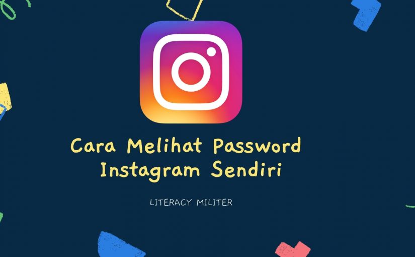 Cara Melihat Password Instagram Sendiri